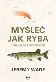eBook My�le� jak ryba i inne lekcje z �ycia w�dkarza mobi epub