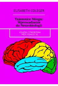 eBook Tajemnice Mzgu: Wprowadzenie do Neurobiologii epub