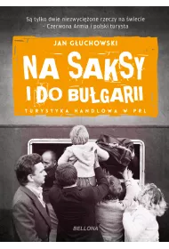 eBook Na saksy i do Bu�garii. Turystyka handlowa w PRL mobi epub