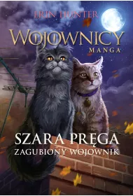 Zagubiony wojownik. Szara Pr�ga. Cz�� 1. Wojownicy. Manga. Tom 5
