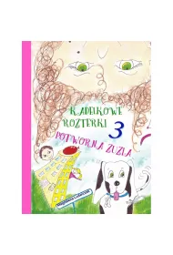 Potworna Zuzia. Kadelkowe rozterki 3