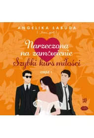 Audiobook Narzeczona na zamwienie: Szybki kurs mioci. Cz I mp3