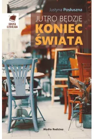 Jutro b�dzie koniec �wiata