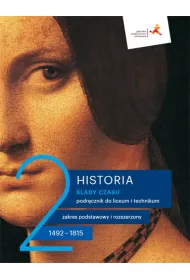 Historia. lady czasu 2. Podrcznik do historii dla liceum i technikum. Zakresy podstawowy i rozszerzony