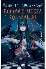 Bogowie musz� by� szaleni. Heksalogia o Dorze Wilk. Tom 2