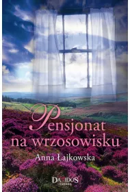 Pensjonat na wrzosowisku. Wrzosowisko. Tom 1