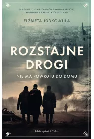 Rozstajne drogi. Nie ma powrotu do domu