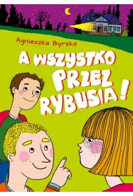 A wszystko przez Rybusia!