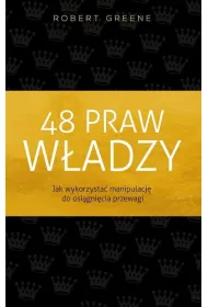 48 praw w�adzy. Jak wykorzysta� manipulacj� do osi�gni�cia przewagi