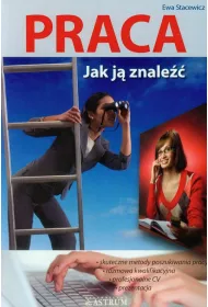 Praca. Jak j znale