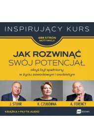 Jak rozwin�� sw�j potencja�. aby� by� spe�niony w �yciu zawodowym i osobistym