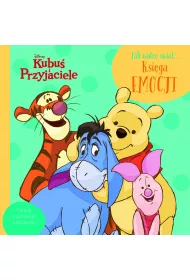 Jak widz wiat… Ksiga emocji. Disney Kubu i przyjaciele