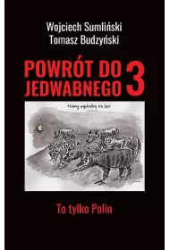 To tylko Polin. Powrt do Jedwabnego. Tom 3