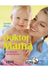 Doktor Mama. Encyklopedia zdrowia dziecka