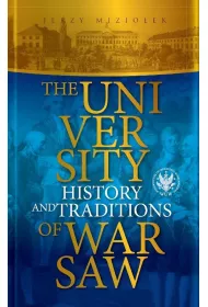 The University of Warsaw. History and Traditions
