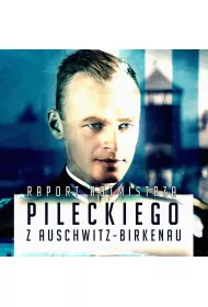 Audiobook Raport Witolda Pileckiego z Auschwitz mp3