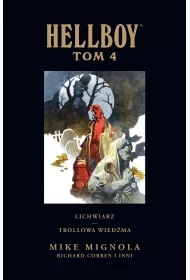 Lichwiarz. Trollowa wied�ma. Hellboy. Tom 4