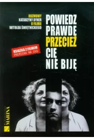 Powiedz prawd� przecie� ci� nie bij�