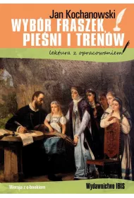 Wyb�r fraszek, pie�ni i tren�w. Lektura z opracowaniem