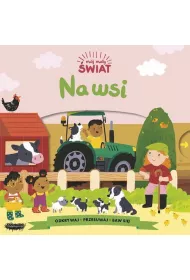 M�j ma�y �wiat. Na wsi
