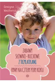 Zabawy s�owno-ruchowe z trzylatkami Rymy na cztery pory roku