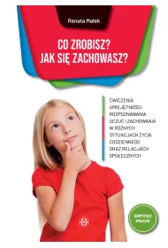 Co zrobisz? Jak si� zachowasz?