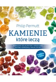 Kamienie kt�re lecz�. Wydanie III