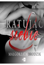 Ratuj�c siebie