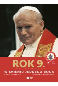 Rok 9. Fotokronika. W imieniu jednego Boga