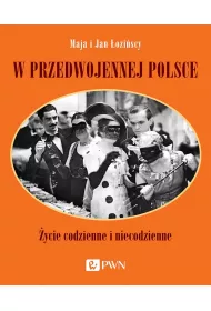 W przedwojennej Polsce. �ycie codzienne i niecodzienne