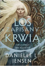 Saga bezlosych T.1 Los zapisany krwi