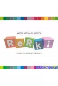 Rerki. Zabawy utrwalaj�ce g�osk� R