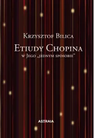 Etiudy Chopina w Jego "jednym sposobie"