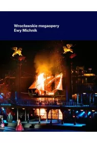 Wroc�awskie megaopery Ewy Michnik