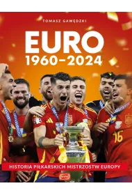 Euro 1960-2024. Historia pikarskich mistrzostw Europy