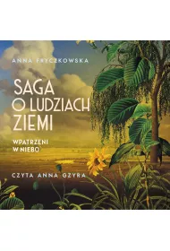 Audiobook Saga o ludziach ziemi. Wpatrzeni w niebo. Tom 1 mp3