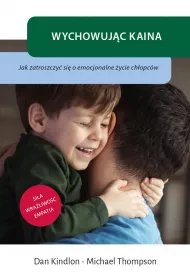 eBook Wychowujc Kaina. Jak zatroszczy si o emocjonalne ycie chopcw mobi epub