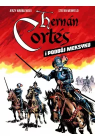 Hernan Cortes i podb�j Meksyku