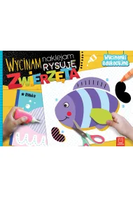 Zwierzta. Wycinam, naklejam, rysuj. Wycinanki edukacyjne