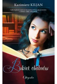 Bukiet chabr�w. Bukiet uczu�. Tom 1