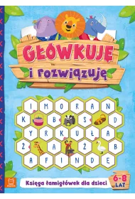 G��wkuj� i rozwi�zuj�. Ksi�ga �amig��wek dla dzieci 6-8 lat