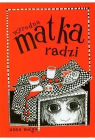 Wyrodna matka radzi