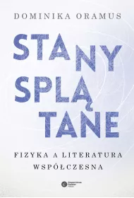 Stany spltane. Fizyka a literatura wspczesna