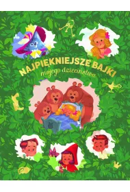 Najpi�kniejsze bajki mojego dzieci�stwa