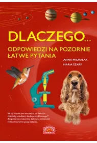 Dlaczego... odpowiedzi na pozornie atwe pytania