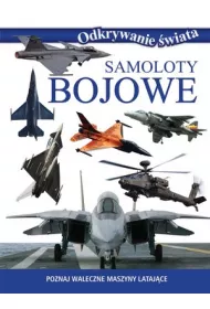 Odkrywanie �wiata. Samoloty bojowe
