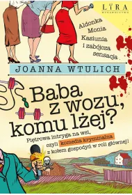 Baba z wozu, komu l�ej?