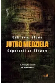 Jutro Niedziela. Rok A