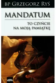 Mandatum.To czy�cie na moj� pami�tk�