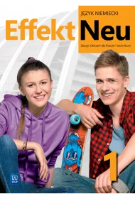 Effekt Neu 1. Zeszyt wicze do jzyka niemieckiego dla liceum i technikum